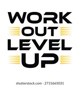 Diseño de tipografía atrevido con el lema motivacional "WORK OUT LEVEL UP" en fuente negra con Elementos decorativos amarillos, aislados sobre un fondo blanco.