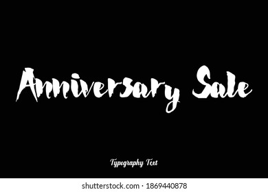 Bold Typography Font Phrase "Anniversary Sale  " On Black Background