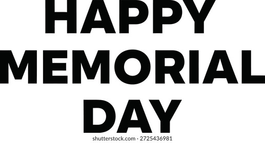 A bold typography image with a 'HAPPY MEMORIAL DAY' message in large black letters