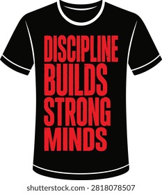 Bold typography t shirt design with motivational quote about mental toughness and discipline for fitness apparel wear.