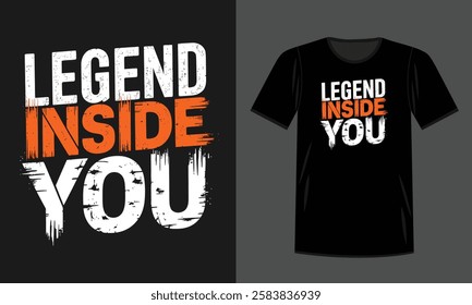 Bold and Uplifting "Legend Inside You" Graphic for Fitness Fashion