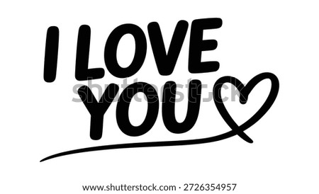 Bold uppercase text “I Love You” with sweeping underline forming a heart, striking romantic design expressing affection, devotion, and heartfelt emotional connection artwork