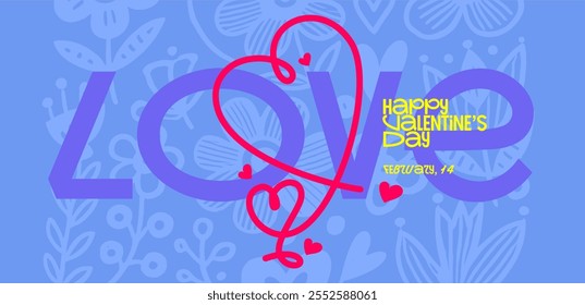 Bold Valentine's Day poster featuring vibrant typography intertwined with heart elements and floral backgrounds for Feb 14 celebration.