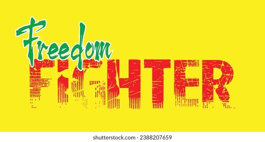 Bold vector art with 'Freedom Fighter' text, encapsulating the spirit of courageous activism and independence.