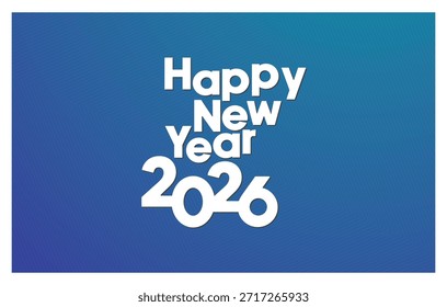 Un título gráfico de Vector audaz para 2026: Feliz año Nuevo, diseño de carteles, Anuncios y tarjetas. Un diseño de Vector minimalista para el Nuevo año 2026, con tipografía audaz y texto de fondo sutil, ideal para saludos y celebraciones modernas