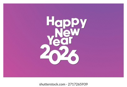 Un título gráfico de Vector audaz para 2026: Feliz año Nuevo, diseño de carteles, Anuncios y tarjetas. Un diseño de Vector minimalista para el Nuevo año 2026, con tipografía audaz y texto de fondo sutil, ideal para saludos y celebraciones modernas