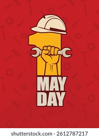 Bold vector illustration for May Day featuring a raised fist holding a wrench inside the number one, topped with a hard hat, set on a red background with labor tool patterns.