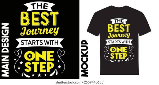 A Bold Vector T-Shirt Design With the Quote “The Best Journey Starts With One Step” in Yellow and White