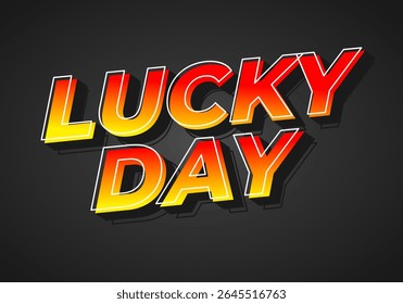 Bold and vibrant text design featuring the words LUCKY DAY in a gradient of red to yellow, set against a dark background.