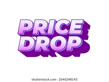 Bold and vibrant text graphic featuring the words PRICE DROP in a playful, modern font with a gradient color scheme of purple and pink, designed to attract attention.