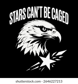 A bold white graphic featuring a fierce eagle's head and the text "STARS CAN'T BE CAGED" above a stylized, breaking star on a black background.