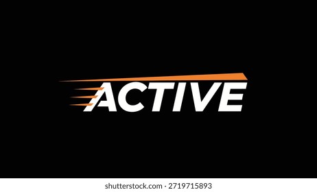 Una palabra en blanco y negrita 'ACTIVE' se presenta con un acento naranja agudo. La tipografía sugiere un rápido movimiento y dinamismo, frente a un negro liso
