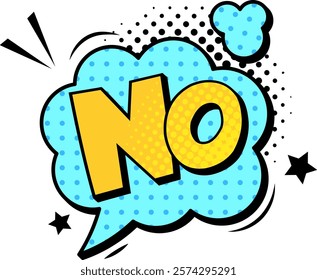 Bold yellow letters forming the word no sit inside a light blue speech bubble adorned with halftone dots, vividly conveying disagreement and refusal in a dynamic comic book style