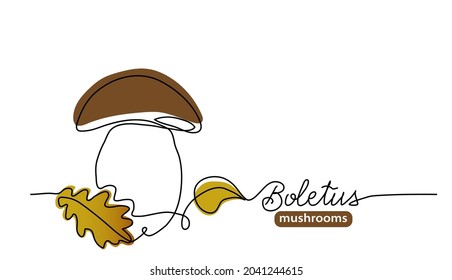 Boletus, cep, porcini wild mushroom one line art drawing. Simple vector line illustration with lettering boletus mushroom.