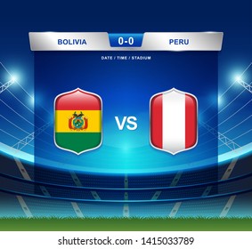 Bolivia vs Peru scoreboard broadcast template for sport soccer south america's tournament 2019 group A and football championship vector illustration
