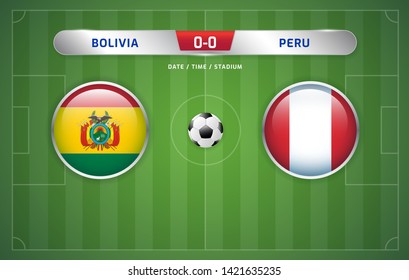 Bolivia vs Peru scoreboard broadcast template for sport soccer south america's tournament 2019 group A and football championship vector illustration