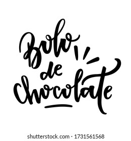 Bolo de Chocolate. Chocolate Cake. Brazilian Portuguese Hand Lettering. Vector.  
