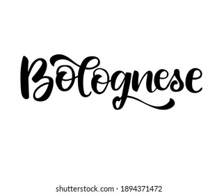 Bolognese Hand drawn lettering. Vector illustration, Hand drawn text for pasta or sauce product label, tag, script. Calligraphic design for menu, print card, banner, poster.