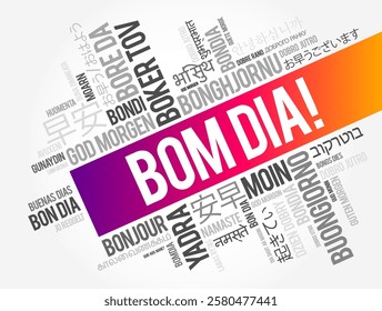 Bom Dia (Good Morning in Portuguese) word cloud in different languages, conceptual background