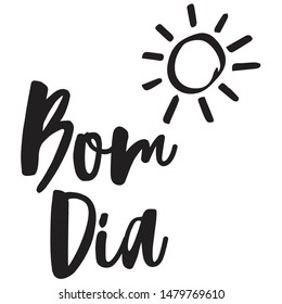 Bom Dia Portuguese Good Morning lettering text 