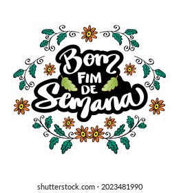 Bom Fim De Semana Lettering. Happy weekend. Greeting card design.