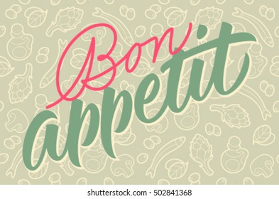 Bon appetit calligraphy, handwritten inscription, vegetable pattern