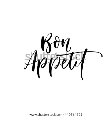 Bon appetit card. Hand drawn lettering background. Ink illustration. Modern brush calligraphy. Isolated on white background. 