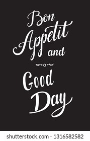 Bon appetit and good day. Kitchen food cooking lettering designs for print and web projects. Typography for cafe restaurant banners stickers posters. Modern calligraphy and hand drawn font
