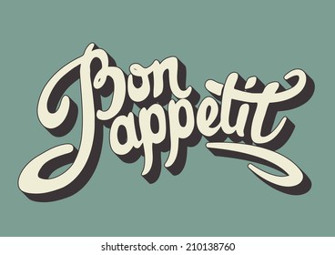 Bon appetit hand drawn lettering. Retro style