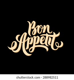 Bon Appetit hand lettering. Good Appetite. Handmade vector calligraphy