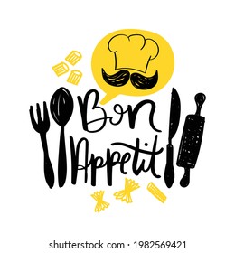 Bon appetit hand lettering text, restaurant, kitchen, cooking concept design with tools and chef hat
