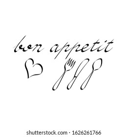 Bon appetit inscription. Vector illustration. Modern brush calligraphy. Hand drawn Text Isolated on white background. Cutlery, heart.