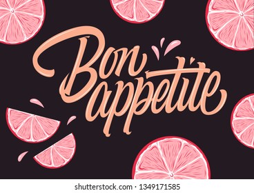 Bon appetite vector lettering sign with pink grapefruits on dark background