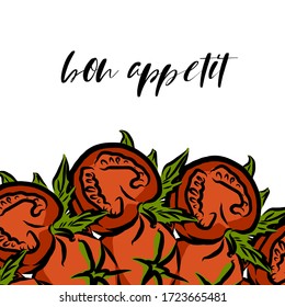 bon appétit lettering and Tomatoes advertising template. Hand drawn Illustration, handwritten on white background.