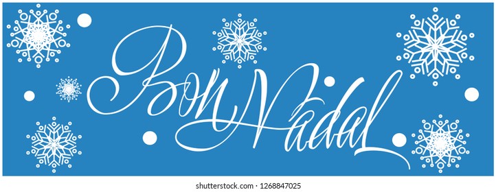 Bon Nadal - Merry Christmas calligraphy written in catalan on blue background. Flat vector illustration for invitations, greetings, cards, posters, prints, seasonal design and decoration, web.