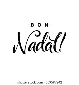 Bon Nadal. Merry Christmas Calligraphy Template in Catalan. Greeting Card Black Typography on White Background. Vector Illustration Hand Drawn Lettering.