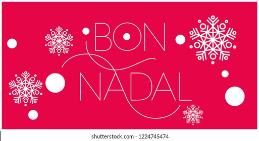 Bon Nadal - Merry Christmas lettering written in catalan; hand drawn white letters on red background. Flat vector illustration for cards, prints, stickers, posters, seasonal design, decoration, web.