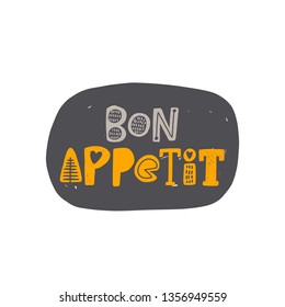 Bon Appétit slogan. Hand-lettering phrase. Vector illustration for menu, cafe, restaurant, logo, bakery, street festival, farmers market, country fair, cooking shop, food company