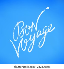 Bon Voyage. 