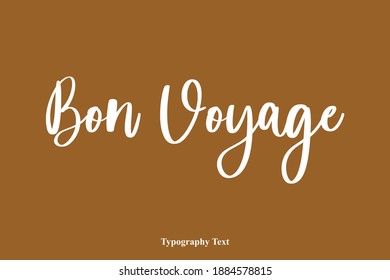 Bon Voyage Beautiful Cursive Typography Text on Brown Background