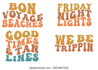  Bon voyage breaches, Friday night lights, good time and tan lines, we be trip pin wavy SVG t-shirt