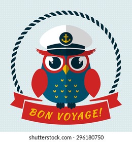 Bon voyage! Card with pretty captain owl. Vector illustration.