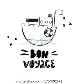 Bon voyage. Cartoon ship, hand drawing lettering, decor elements. flat style, colorful vector for kids. baby design for cards, poster decoration, t-shirt print