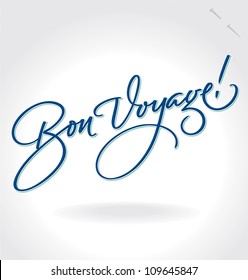 BON VOYAGE hand lettering -- handmade calligraphy, vector eps8;