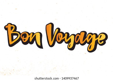 Bon Voyage hand lettering text. Сan be used in the design of banners, posters, postcards, stickers, badges