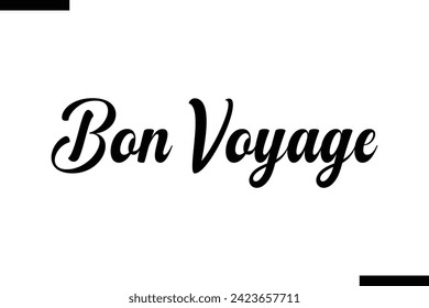 Bon Voyage Vector Inspirational Bold Text Travel Typography