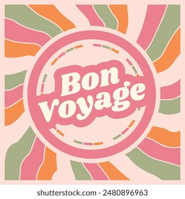 Bon voyage vector lettering 70s style. Isolated vector illustration. Handwritten modern calligraphy. Inscription for postcards, posters, prints, greeting cards. Have a nice trip paper banner.