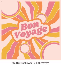 Bon voyage vector lettering 70s style. Isolated vector illustration. Handwritten modern calligraphy. Inscription for postcards, posters, prints, greeting cards. Have a nice trip paper banner.