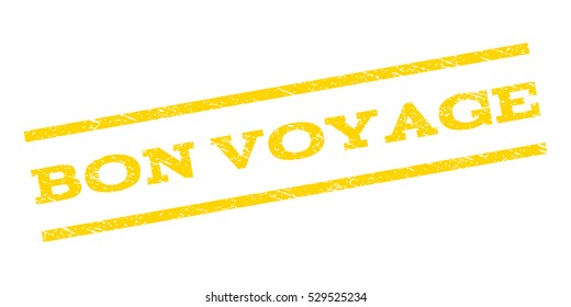 Bon Voyage watermark stamp. Text caption between parallel lines with grunge design style. Rubber seal stamp with dust texture. Vector yellow color ink imprint on a white background.