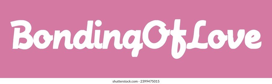 bonding of love text on pink background.